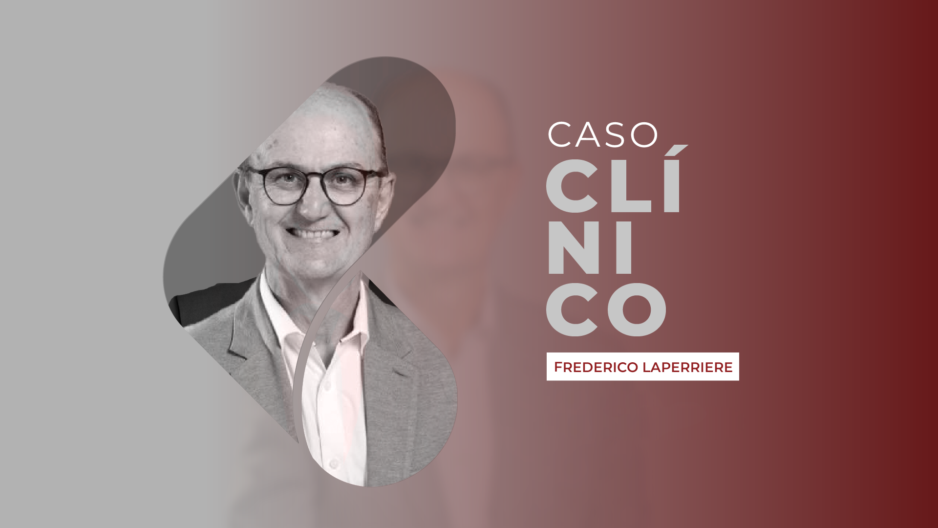 Dr. Frederico Laperriere - Caso Clínico