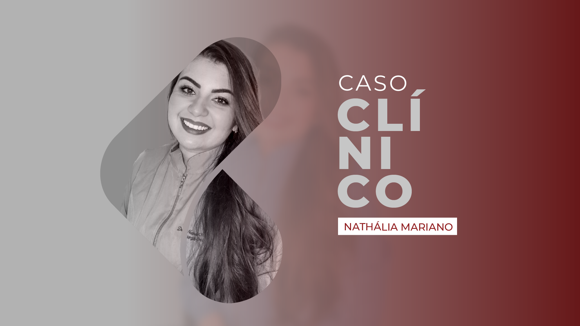 Dra. Nathália Mariano - Caso Clínico