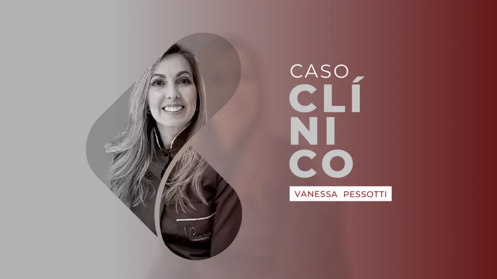 Dr. Vanessa Pessotti - Caso Clínico